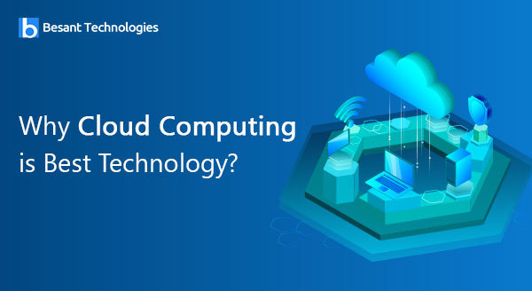 Why Cloud Computing is Best Technology?? Why Cloud Computing is Best Technology??