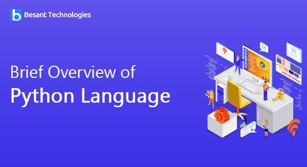 Brief Overview of Python Language Brief Overview of Python Language