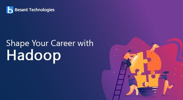 Shape Your Career with Hadoop Shape Your Career with Hadoop
