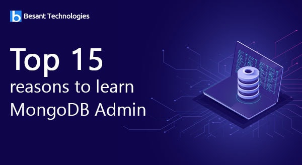 Top 15 reasons to learn MongoDB Admin Top 15 reasons to learn MongoDB Admin