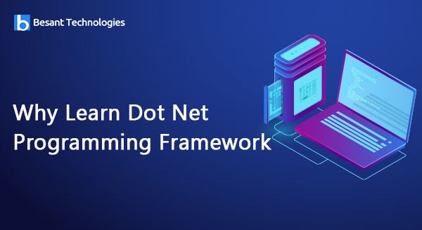 Why Learn Dot Net Programming Framework Why Learn Dot Net Programming Framework
