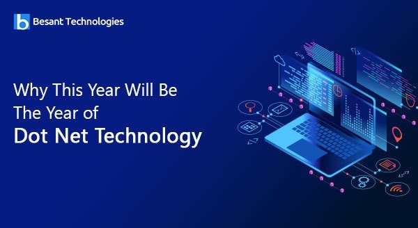 Why This Year Will Be The Year of Dot Net Technology Why This Year Will Be The Year of Dot Net Technology