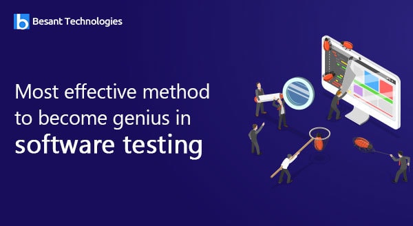 The most effective method to become genius in software testing The most effective method to become genius in software testing