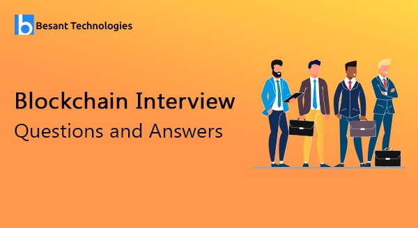 Blockchain Interview Questions and Answers Blockchain Interview Questions and Answers