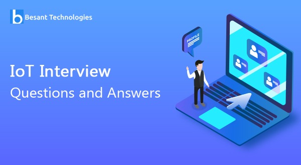 IoT Interview Questions and Answers IoT Interview Questions and Answers