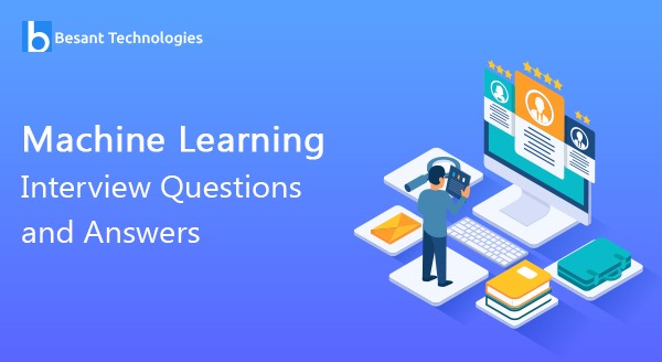 Machine Learning Interview Questions and Answers Machine Learning Interview Questions and Answers