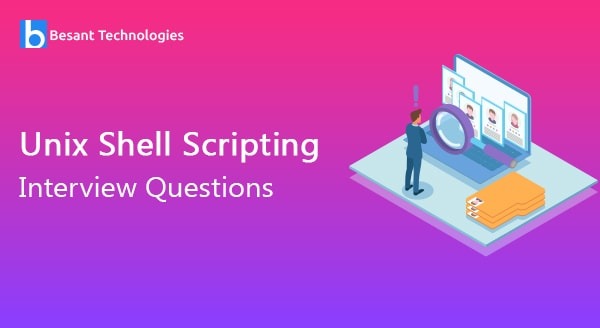 Unix Shell Scripting Interview Questions Unix Shell Scripting Interview Questions