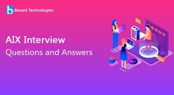AIX Interview Questions and Answers AIX Interview Questions and Answers