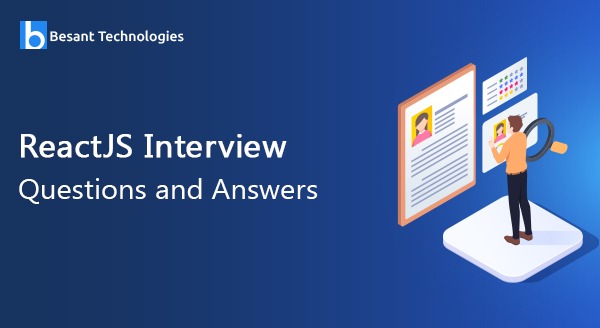 React JS Interview Questions and Answers React JS Interview Questions and Answers