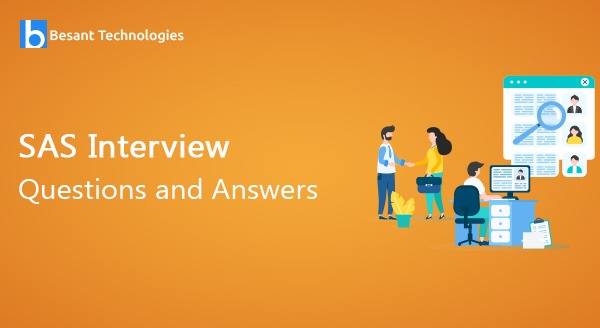 SAS Interview Questions and Answers SAS Interview Questions and Answers