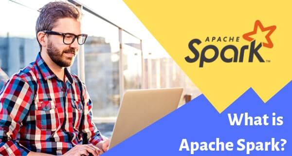 What is Apache Spark? What is Apache Spark?