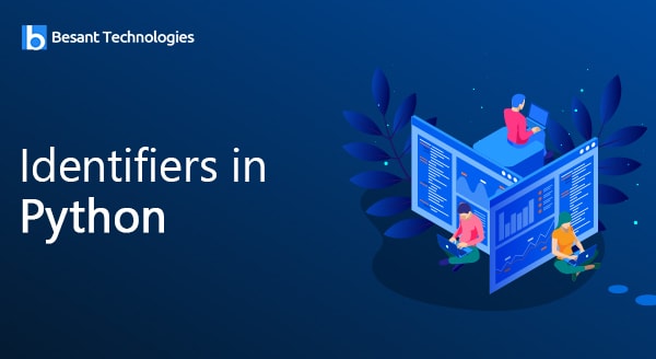 Identifiers in Python Identifiers in Python