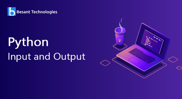Python Input and Output Python Input and Output