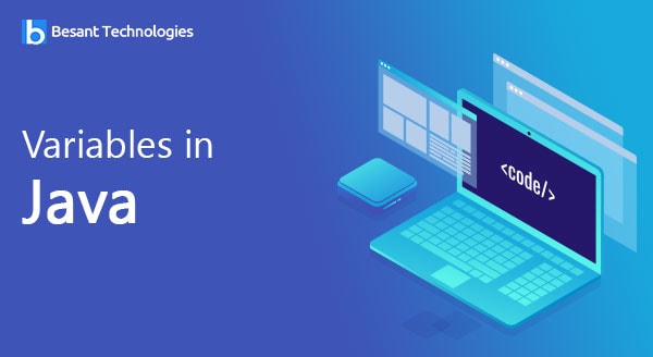 Variables in Java Variables in Java