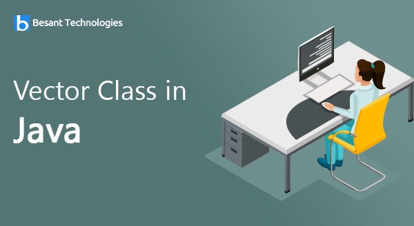 Vector Class in Java Vector Class in Java