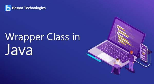 Wrapper Class in Java Wrapper Class in Java