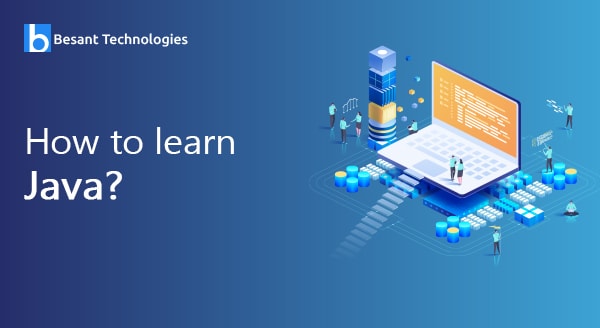 How to Learn Java? How to Learn Java?