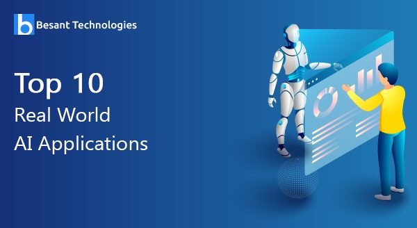 Top 10 Real Time Artificial Intelligence Applications Top 10 Real Time Artificial Intelligence Applications