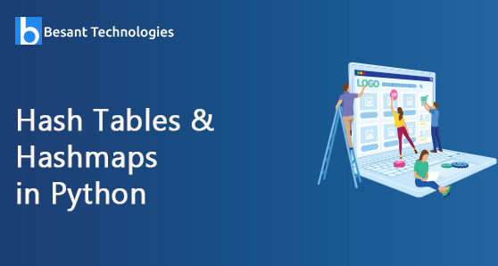 Hash Tables and Hashmaps in Python Hash Tables and Hashmaps in Python