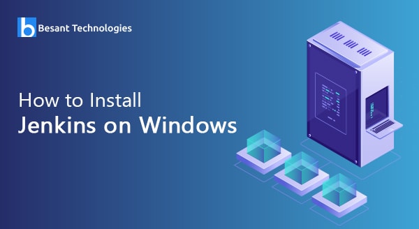 How to Install Jenkins on Windows How to Install Jenkins on Windows
