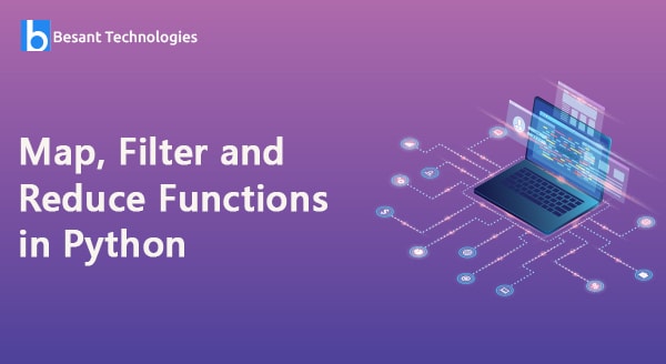 Map,Filter and Reduce Functions in Python Map,Filter and Reduce Functions in Python