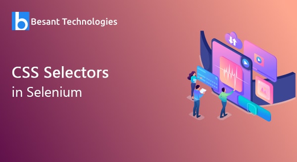 CSS Selectors in Selenium CSS Selectors in Selenium