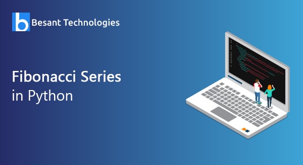 Fibonacci Series in Python Fibonacci Series in Python