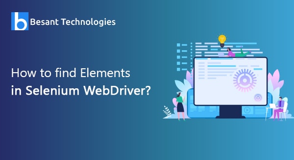 How to Find Elements in Selenium WebDriver How to Find Elements in Selenium WebDriver