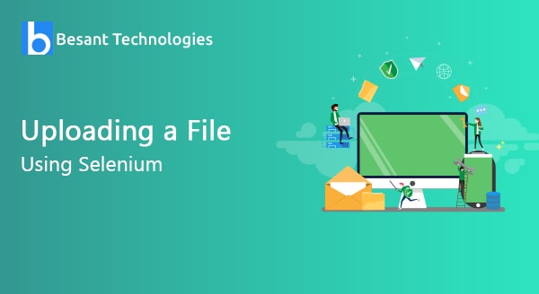 Uploading a File using Selenium Uploading a File using Selenium