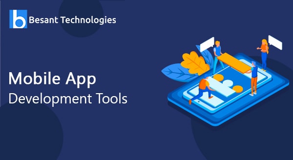 Mobile App Development Tools Mobile App Development Tools