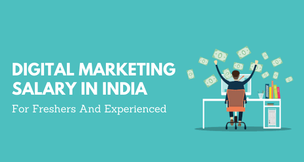 Digital Marketing Salary in India Digital Marketing Salary in India