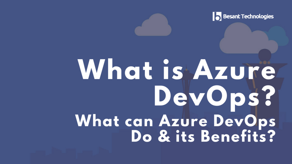 What is Azure DevOps? What is Azure DevOps?